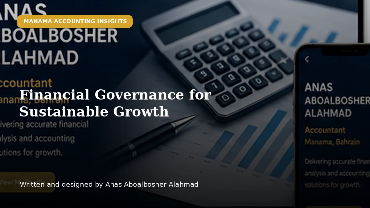 Financial Governance for Sustainable Growth by Anas Aboalbosher Alahmad
